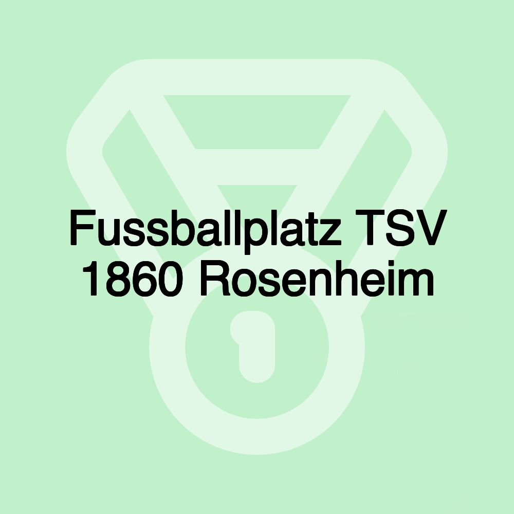 Fussballplatz TSV 1860 Rosenheim