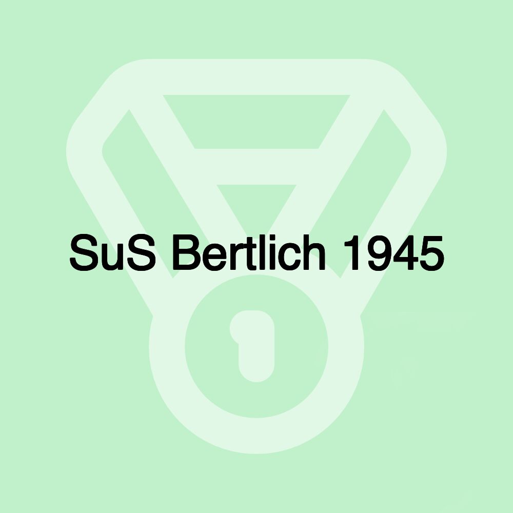 SuS Bertlich 1945