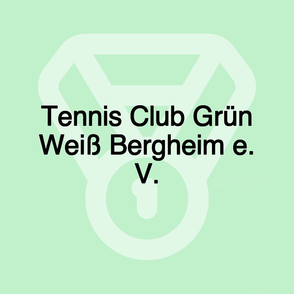 Tennis Club Grün Weiß Bergheim e. V.