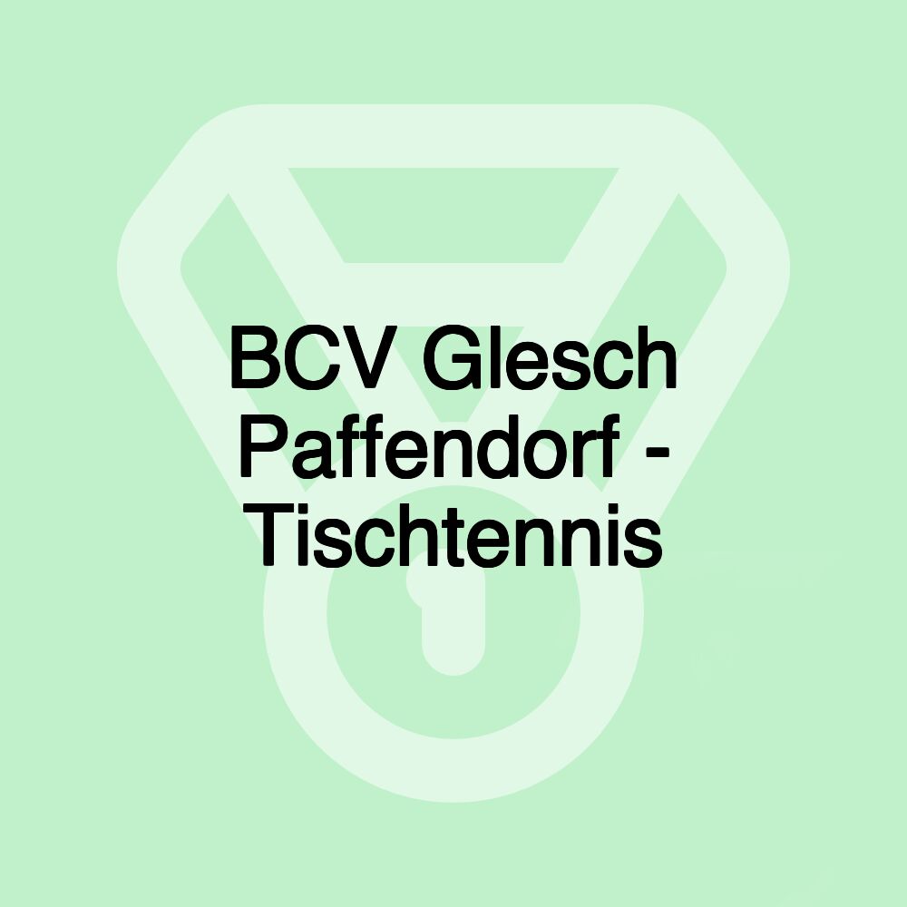 BCV Glesch Paffendorf - Tischtennis