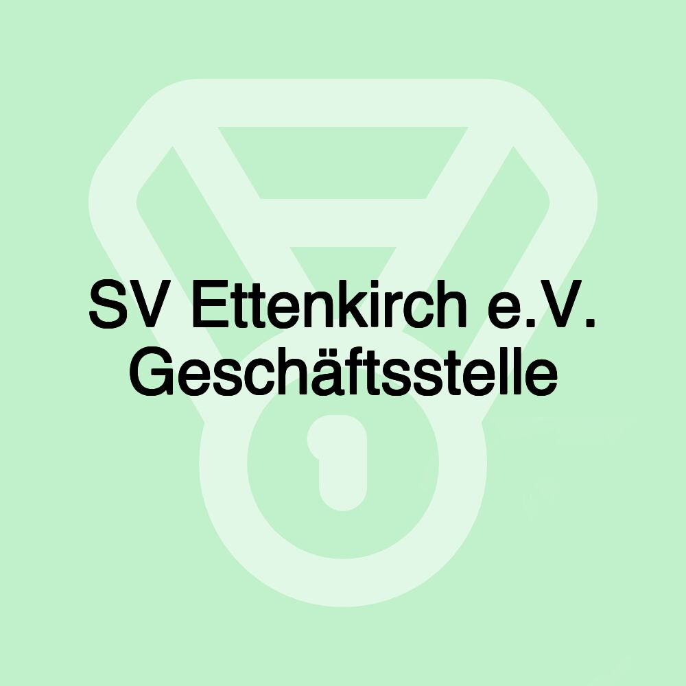 SV Ettenkirch e.V. Geschäftsstelle