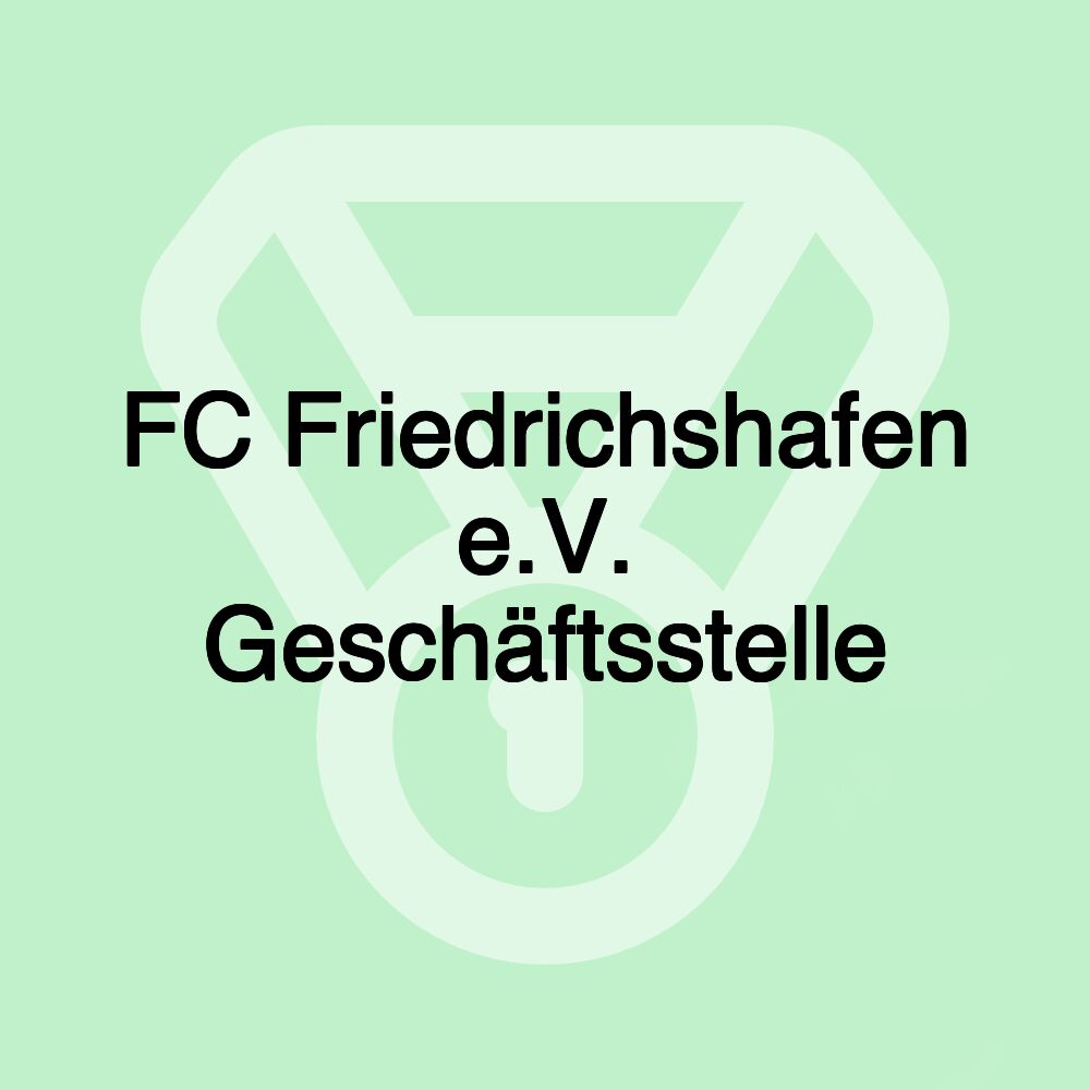 FC Friedrichshafen e.V. Geschäftsstelle