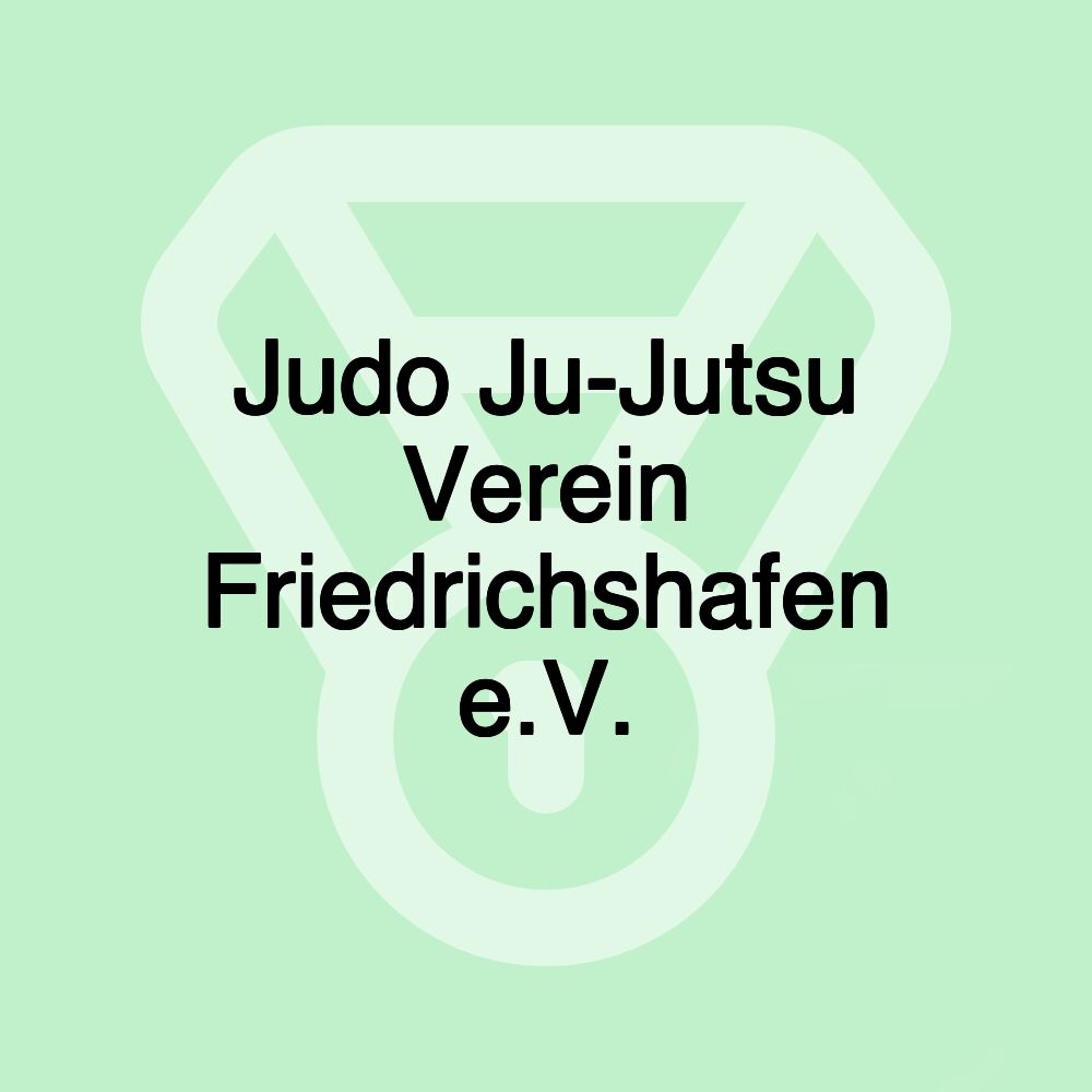 Judo Ju-Jutsu Verein Friedrichshafen e.V.