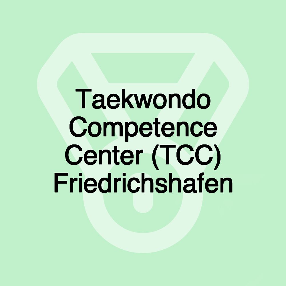 Taekwondo Competence Center (TCC) Friedrichshafen