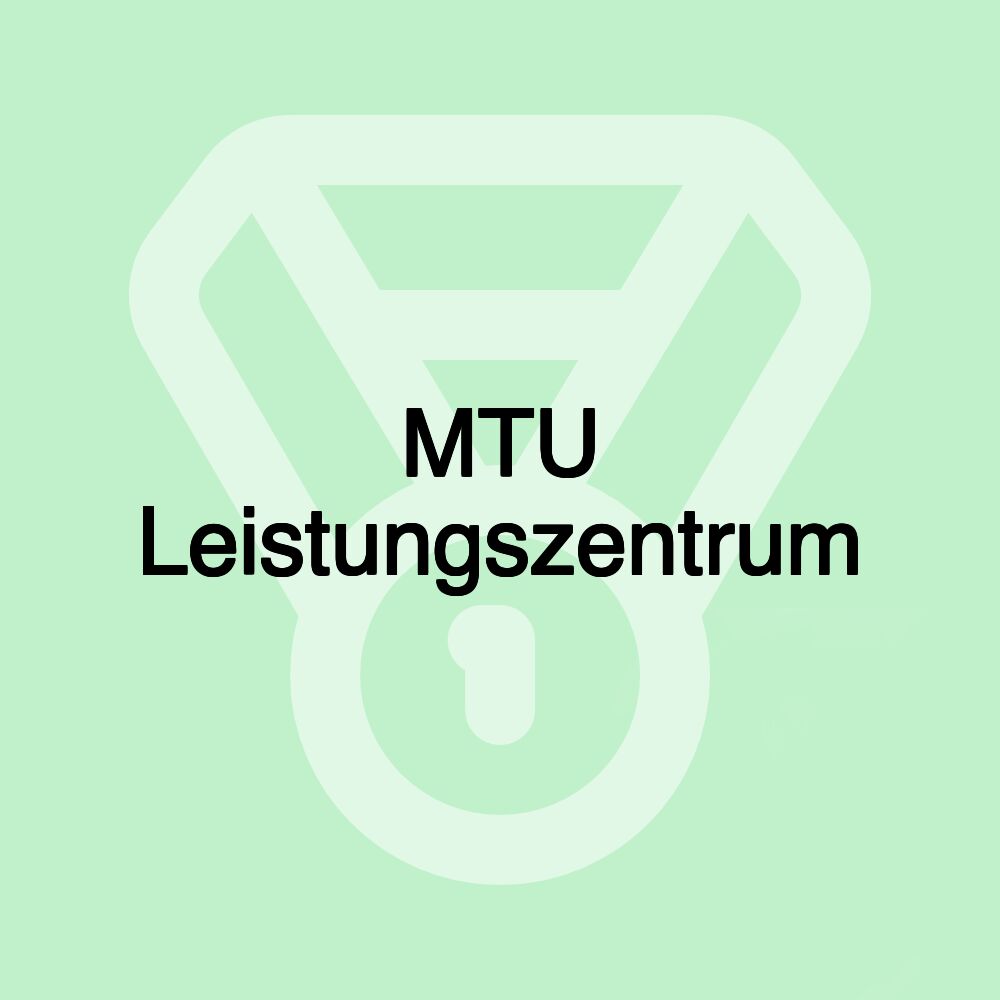 MTU Leistungszentrum