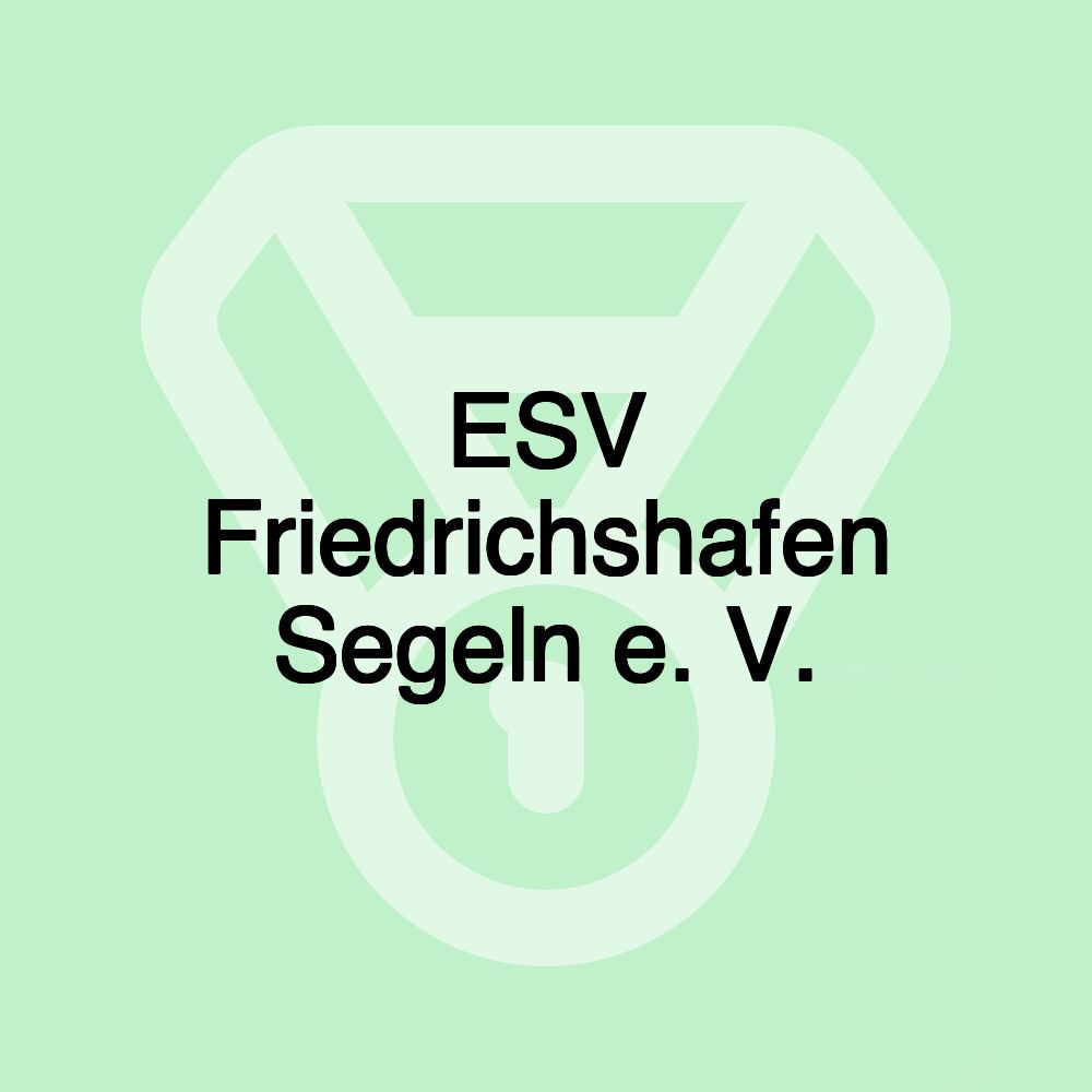 ESV Friedrichshafen Segeln e. V.