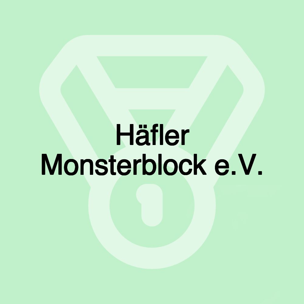 Häfler Monsterblock e.V.