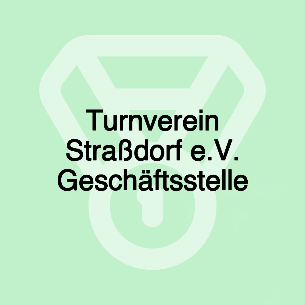 Turnverein Straßdorf e.V. Geschäftsstelle