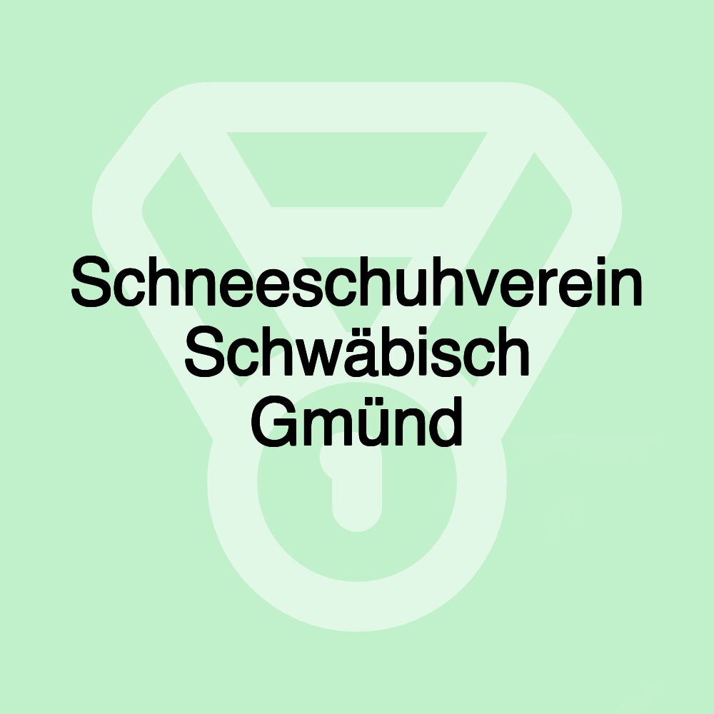 Schneeschuhverein Schwäbisch Gmünd