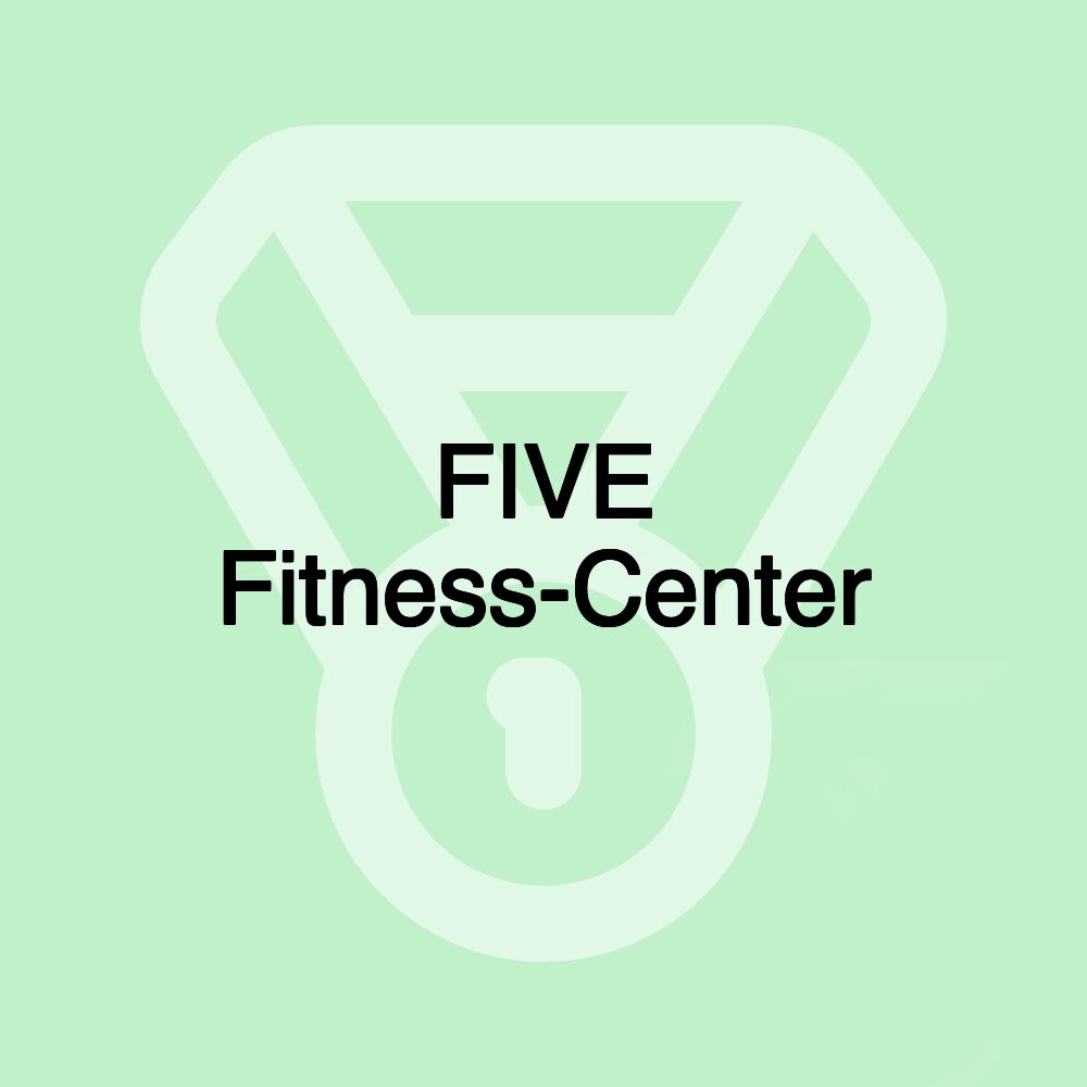 FIVE Fitness-Center