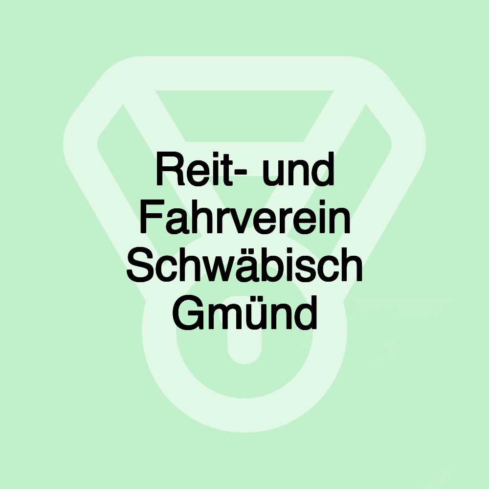 Reit- und Fahrverein Schwäbisch Gmünd