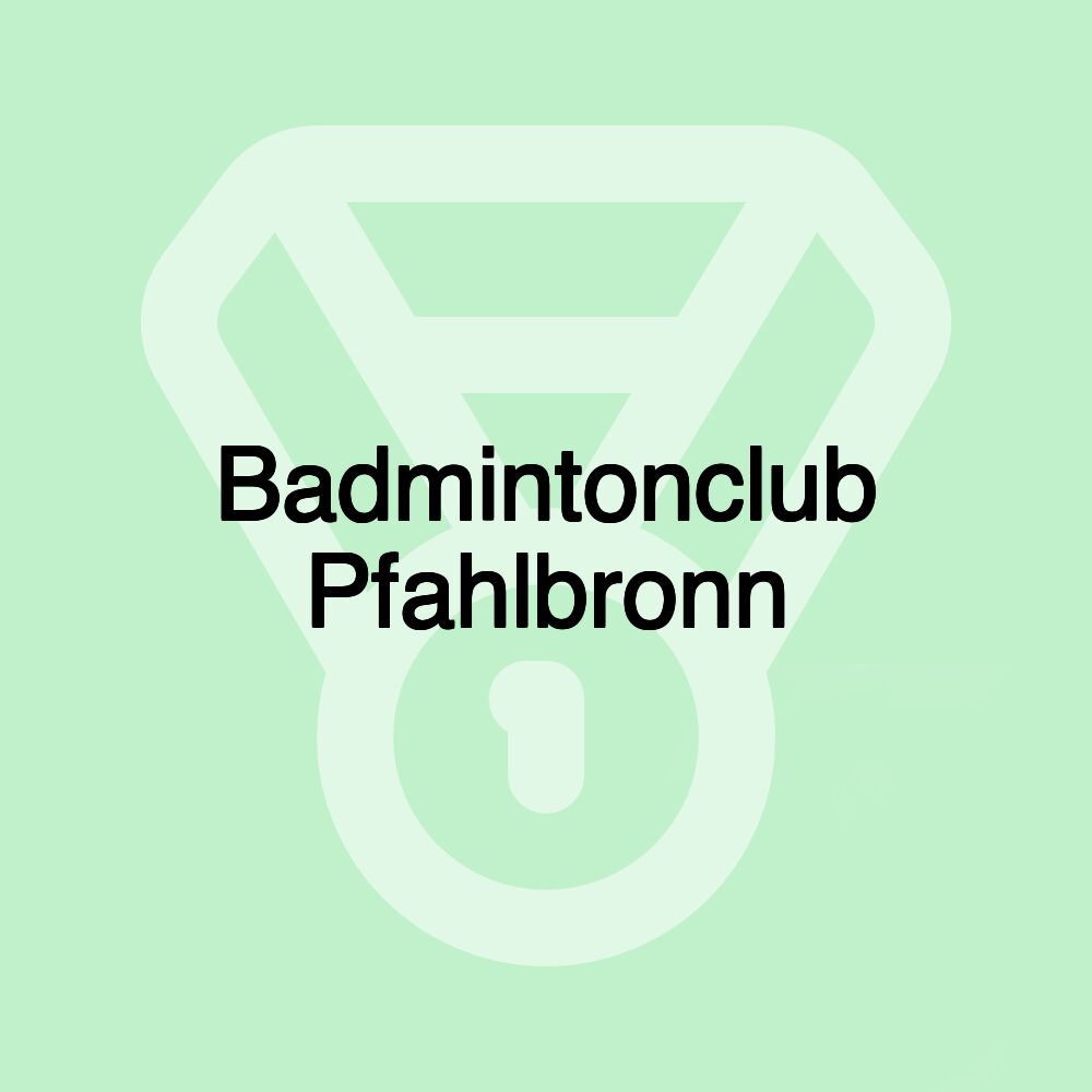 Badmintonclub Pfahlbronn