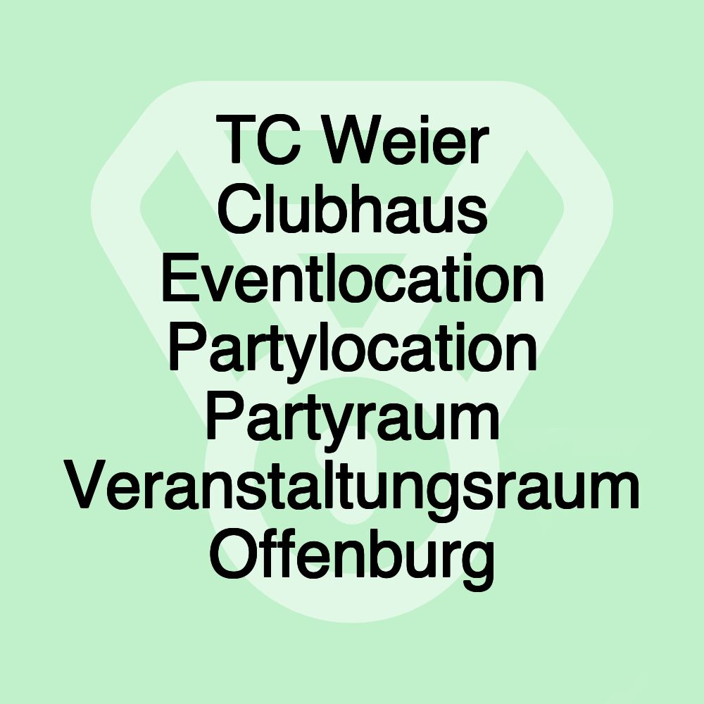 TC Weier Clubhaus Eventlocation Partylocation Partyraum Veranstaltungsraum Offenburg