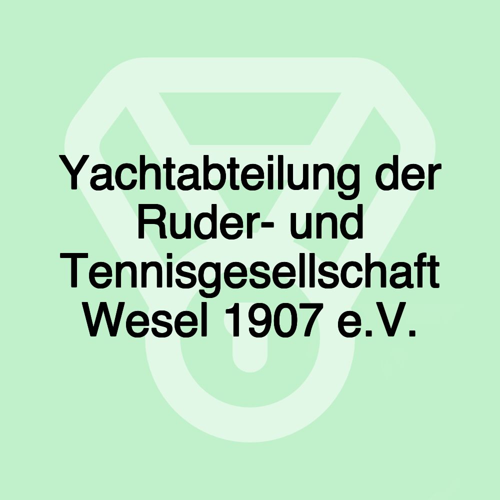 Yachtabteilung der Ruder- und Tennisgesellschaft Wesel 1907 e.V.