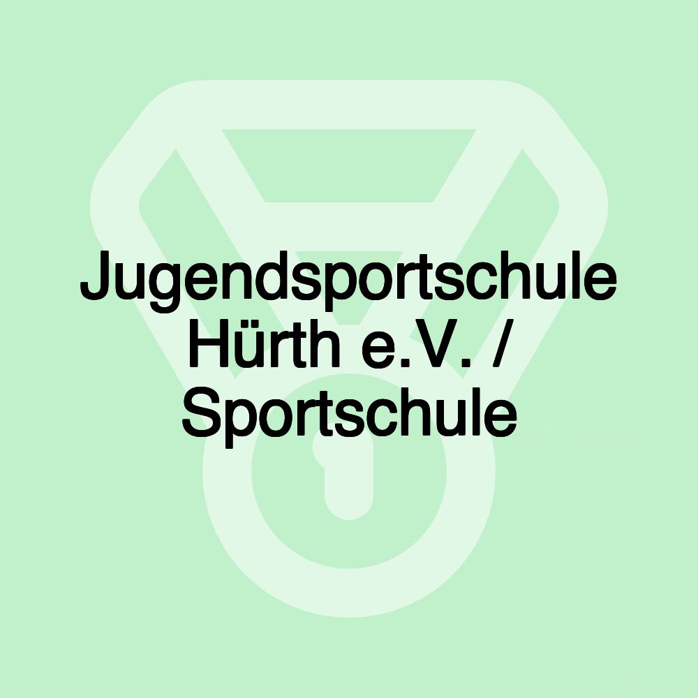 Jugendsportschule Hürth e.V. / Sportschule