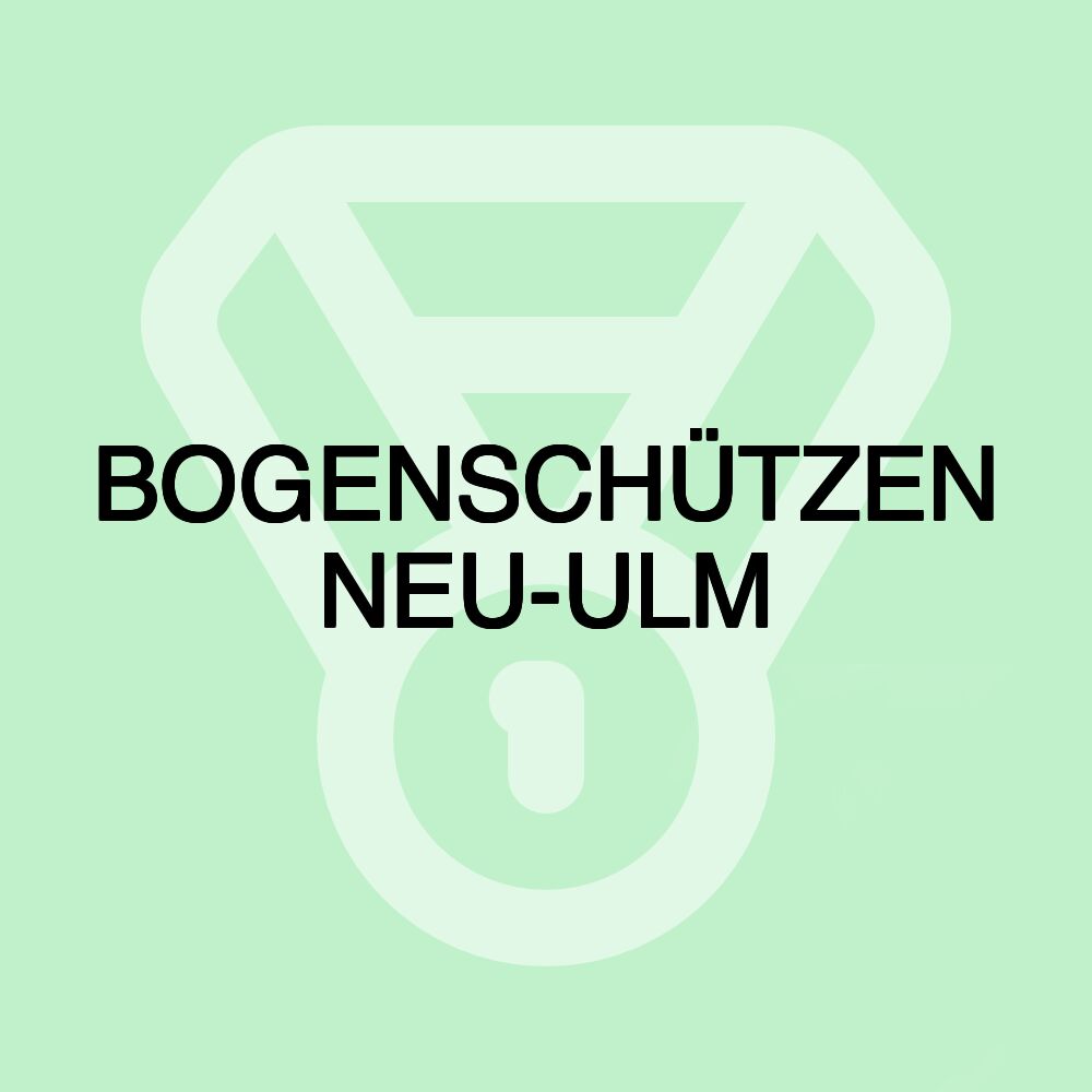 BOGENSCHÜTZEN NEU-ULM