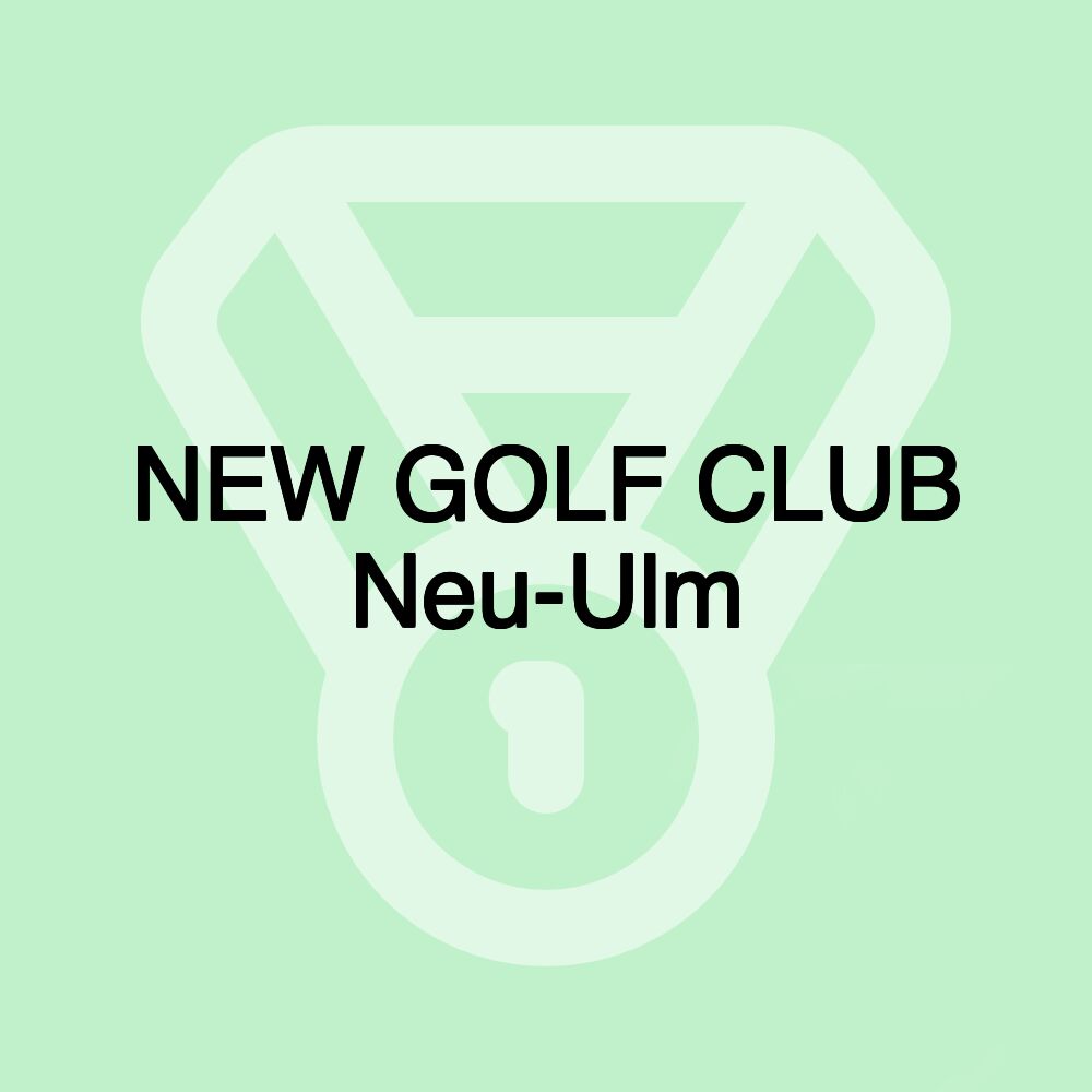 NEW GOLF CLUB Neu-Ulm