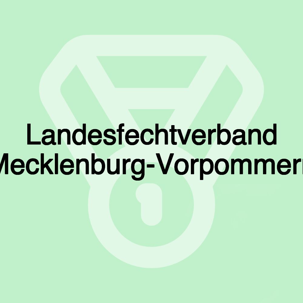 Landesfechtverband Mecklenburg-Vorpommern