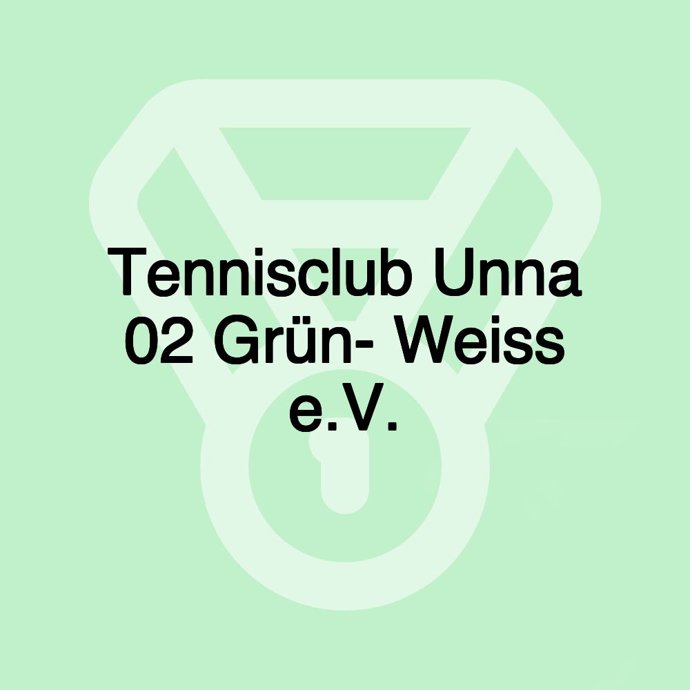 Tennisclub Unna 02 Grün- Weiss e.V.