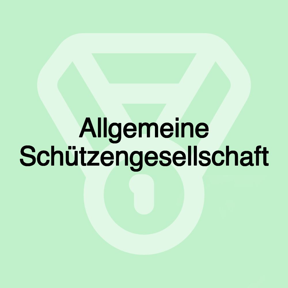 Allgemeine Schützengesellschaft