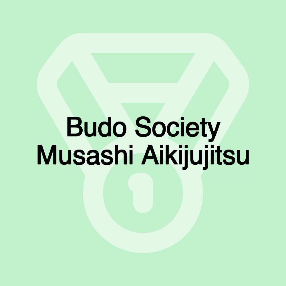 Budo Society Musashi Aikijujitsu