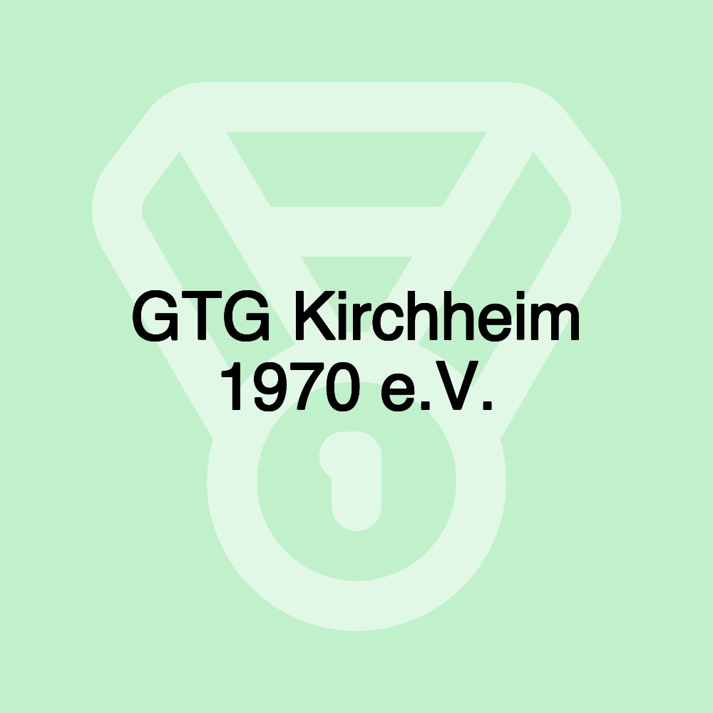 GTG Kirchheim 1970 e.V.