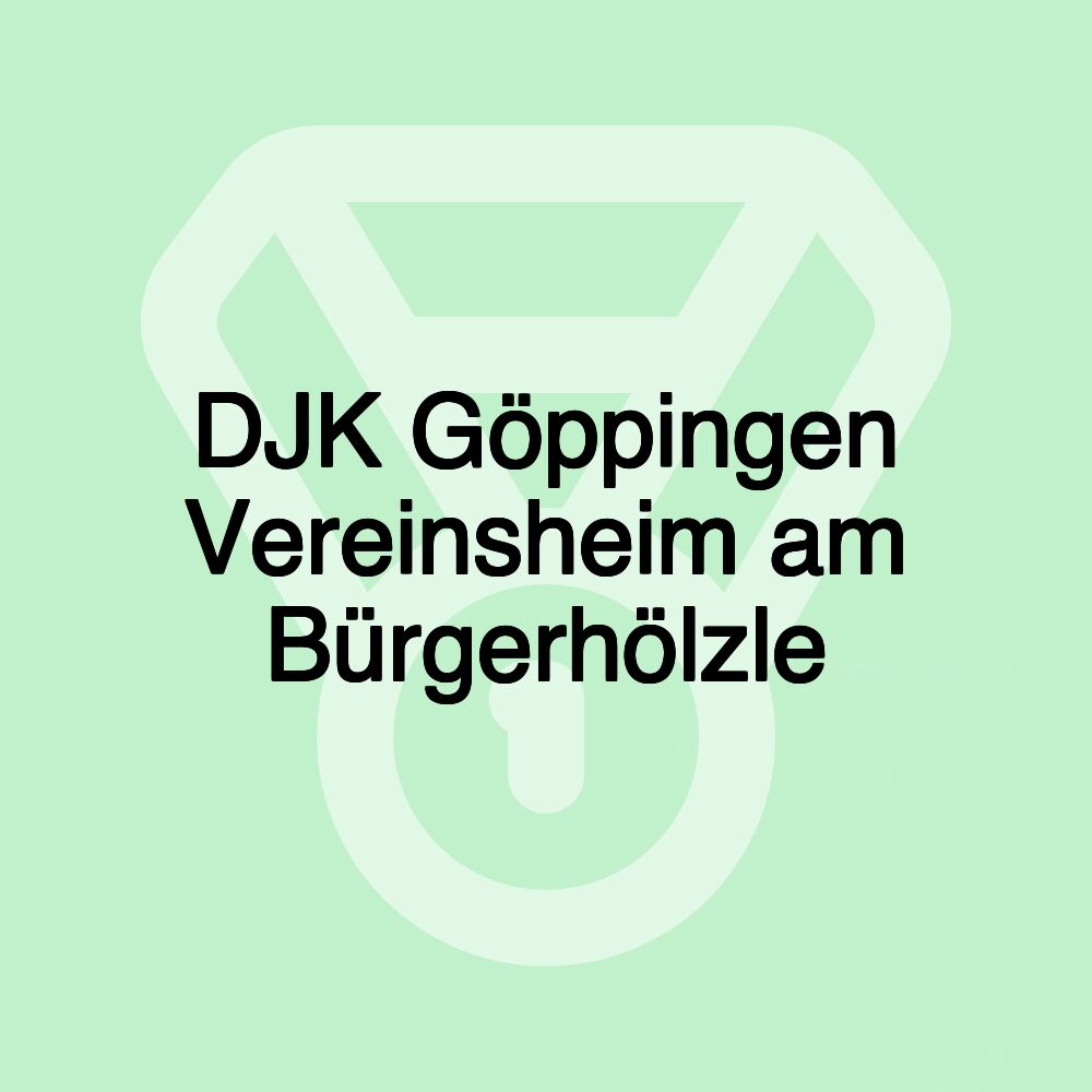 DJK Göppingen Vereinsheim am Bürgerhölzle