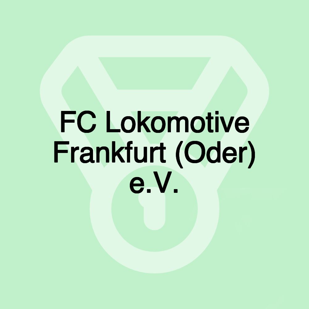 FC Lokomotive Frankfurt (Oder) e.V.