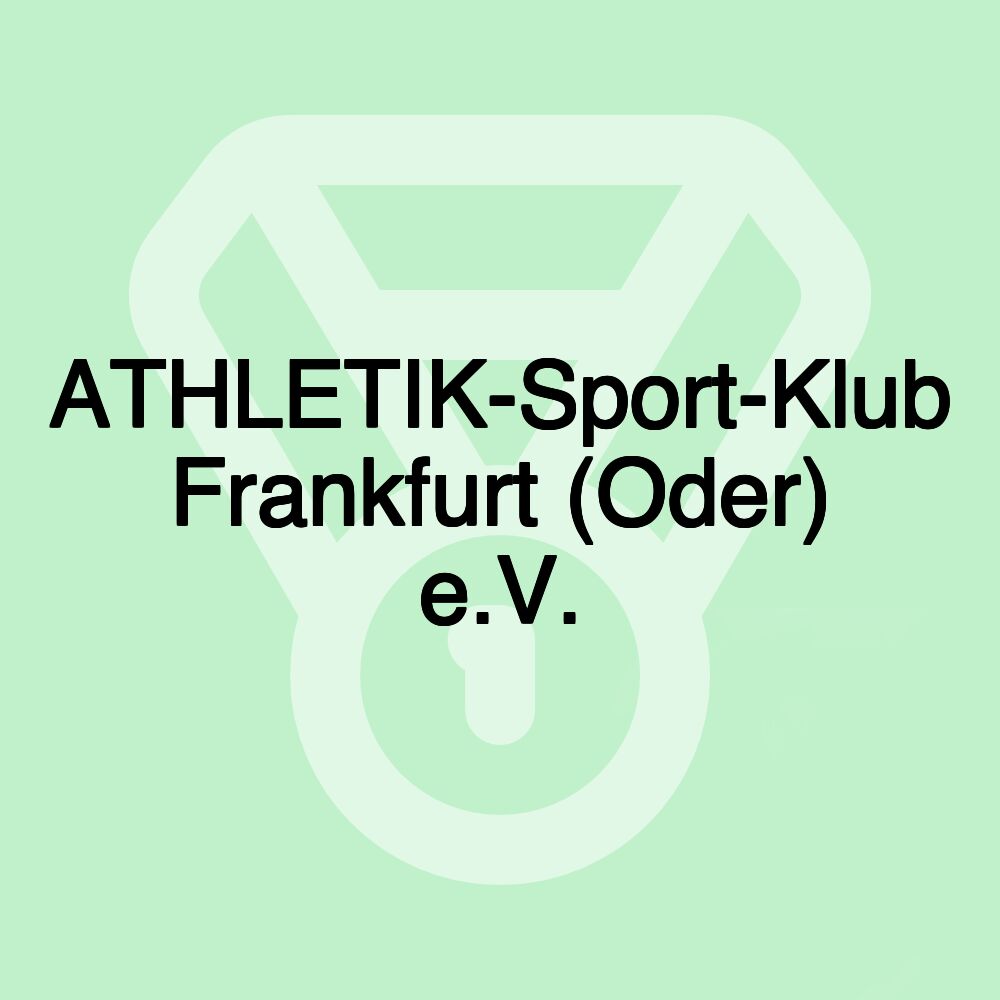 ATHLETIK-Sport-Klub Frankfurt (Oder) e.V.