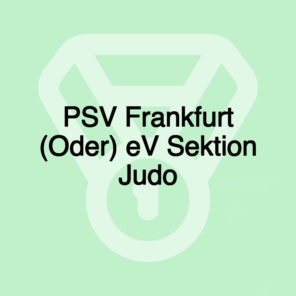 PSV Frankfurt (Oder) eV Sektion Judo