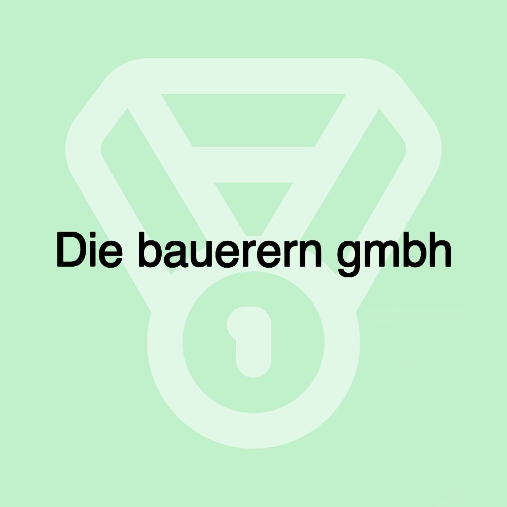 Die bauerern gmbh