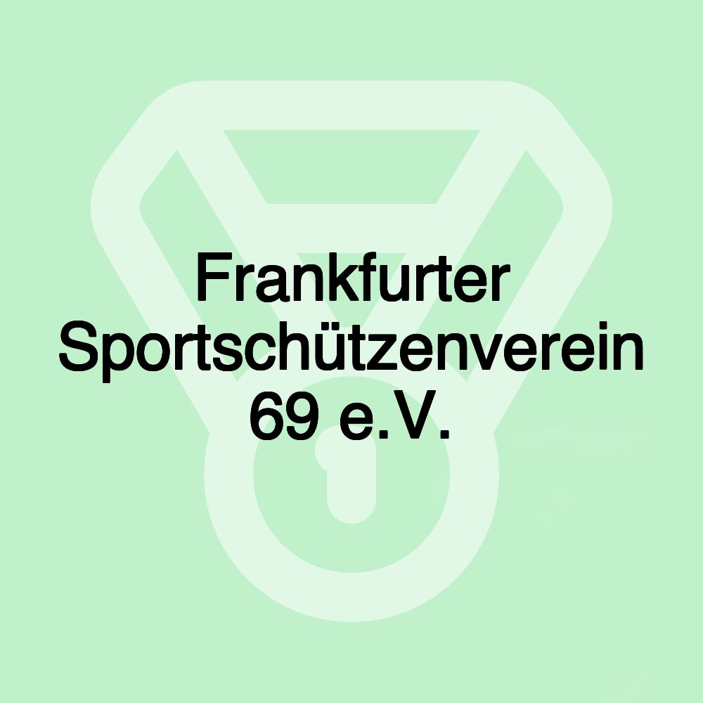 Frankfurter Sportschützenverein 69 e.V.