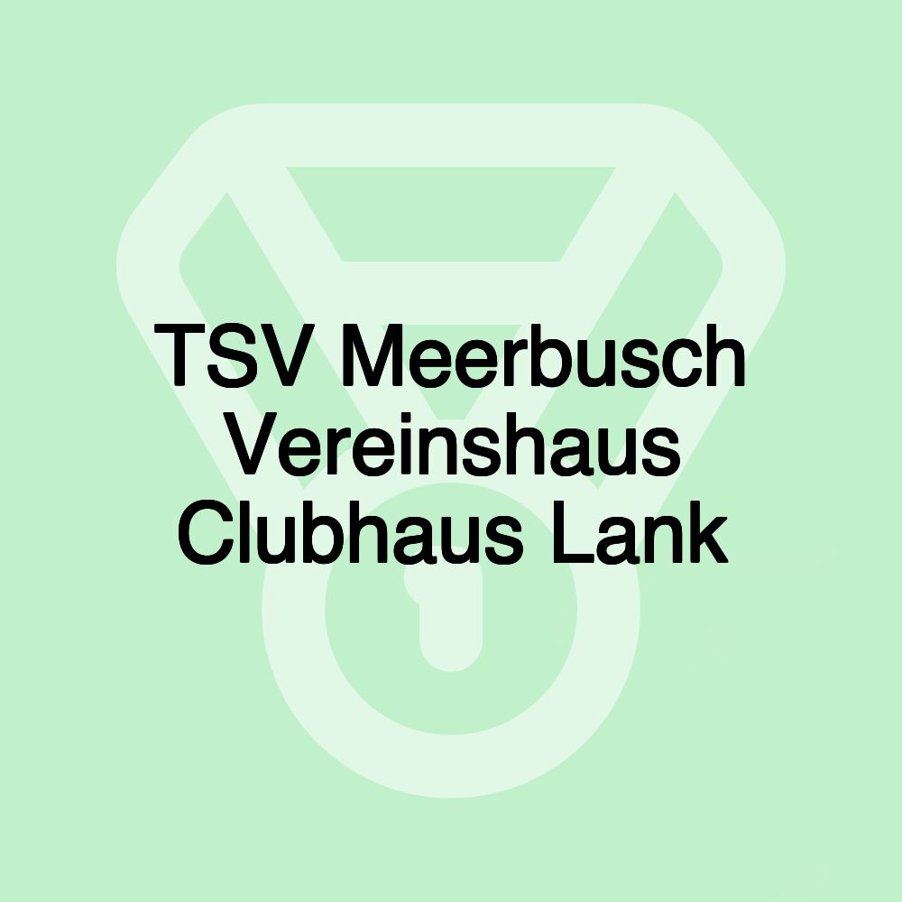 TSV Meerbusch Vereinshaus Clubhaus Lank