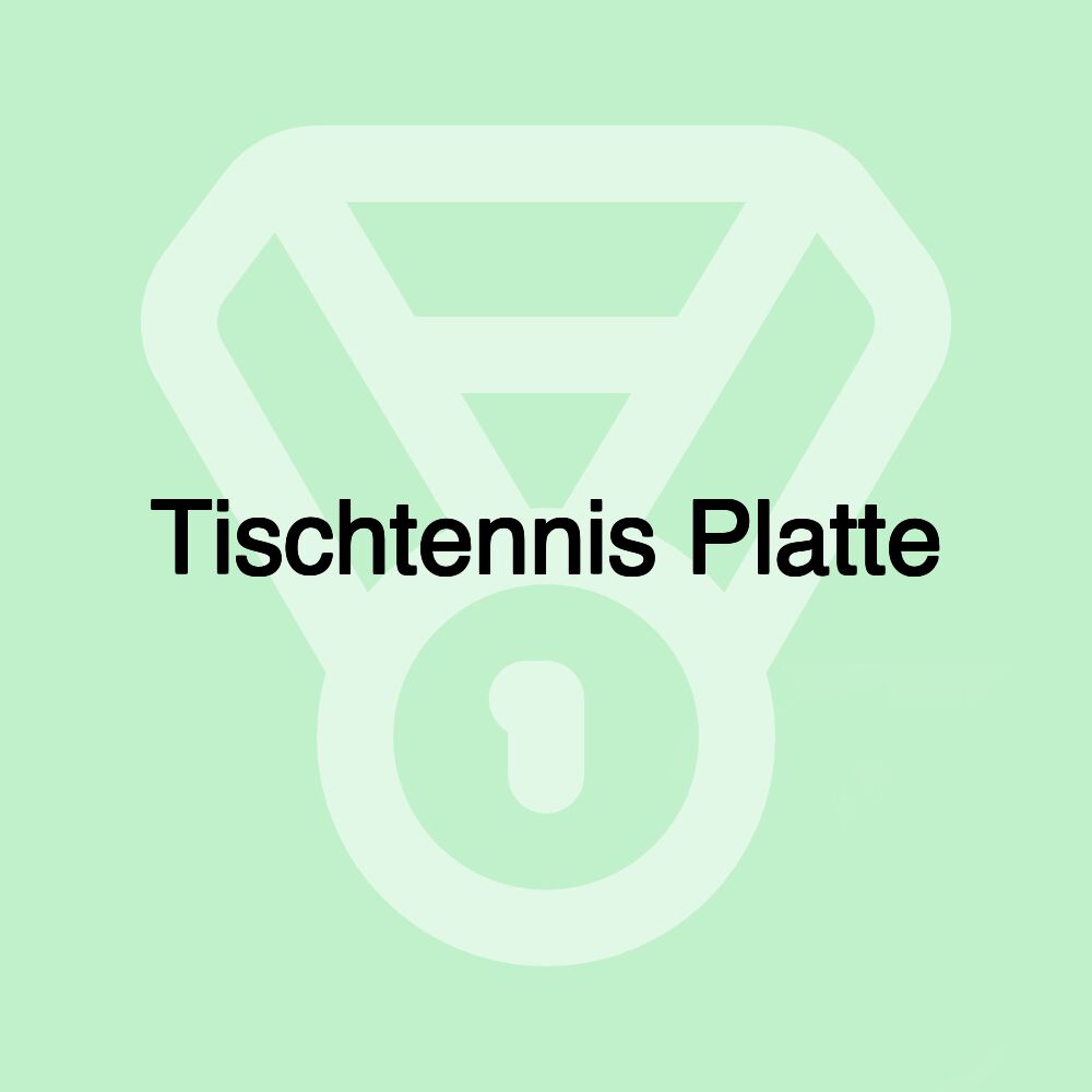 Tischtennis Platte