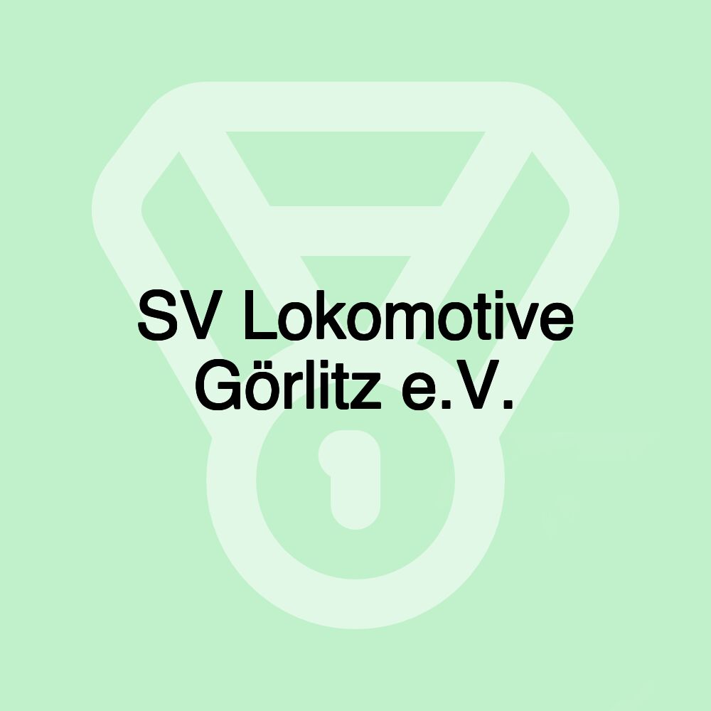 SV Lokomotive Görlitz e.V.