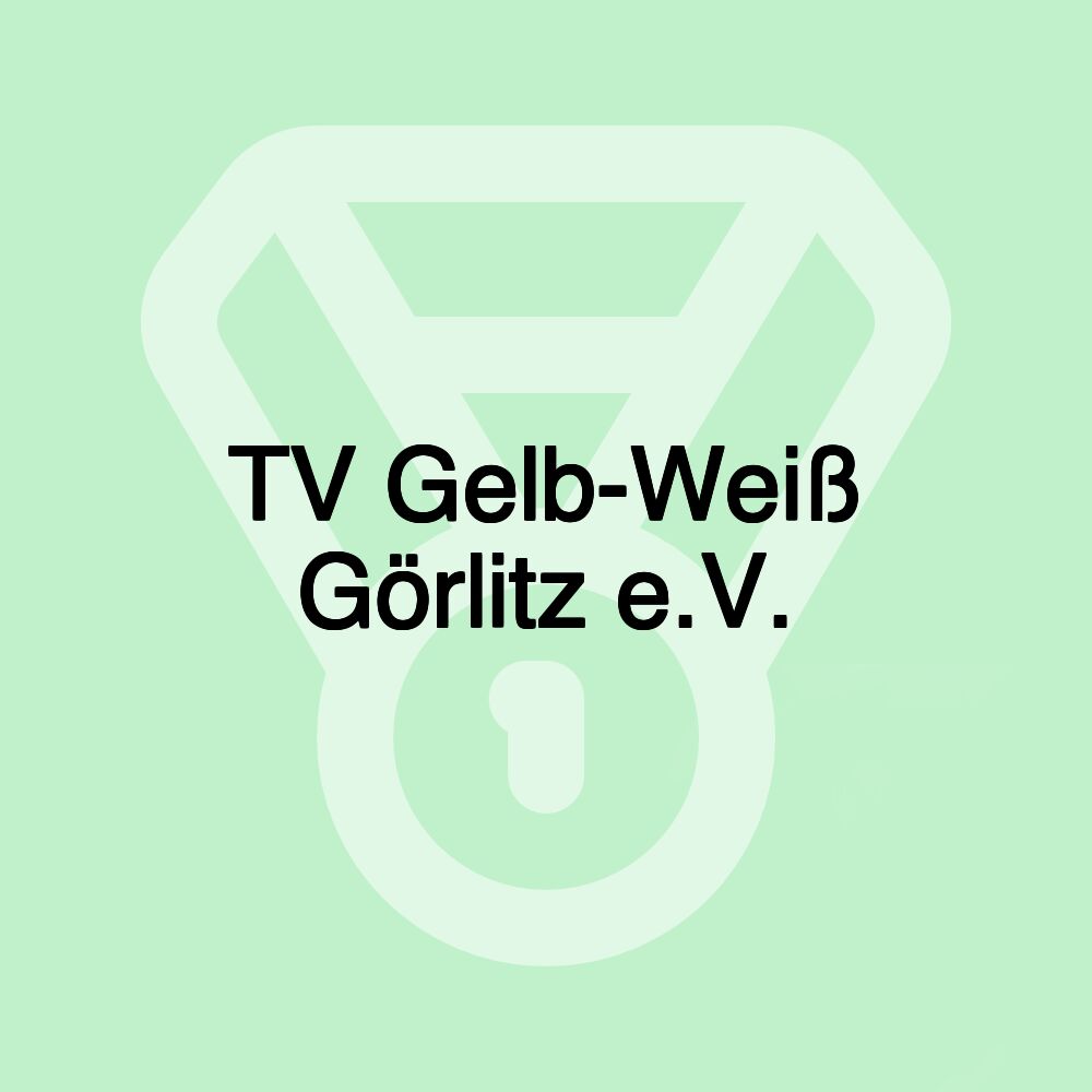 TV Gelb-Weiß Görlitz e.V.