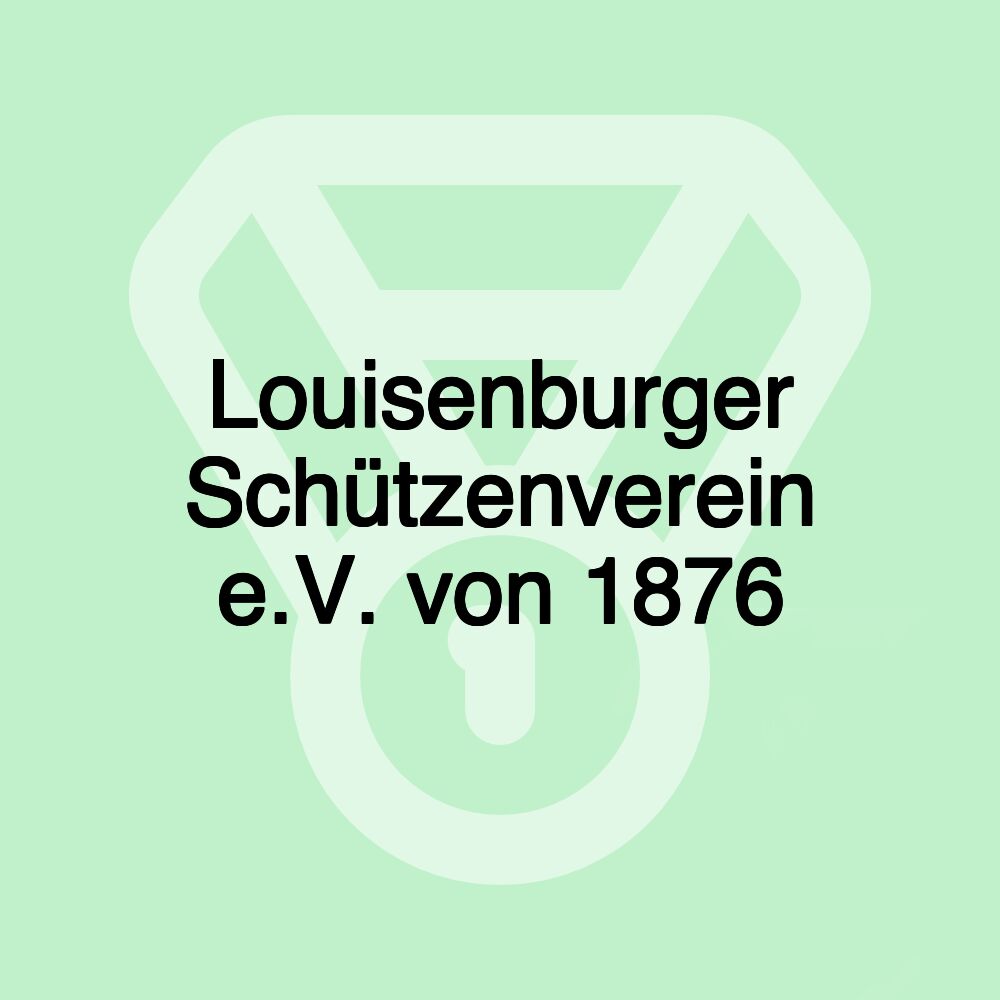 Louisenburger Schützenverein e.V. von 1876