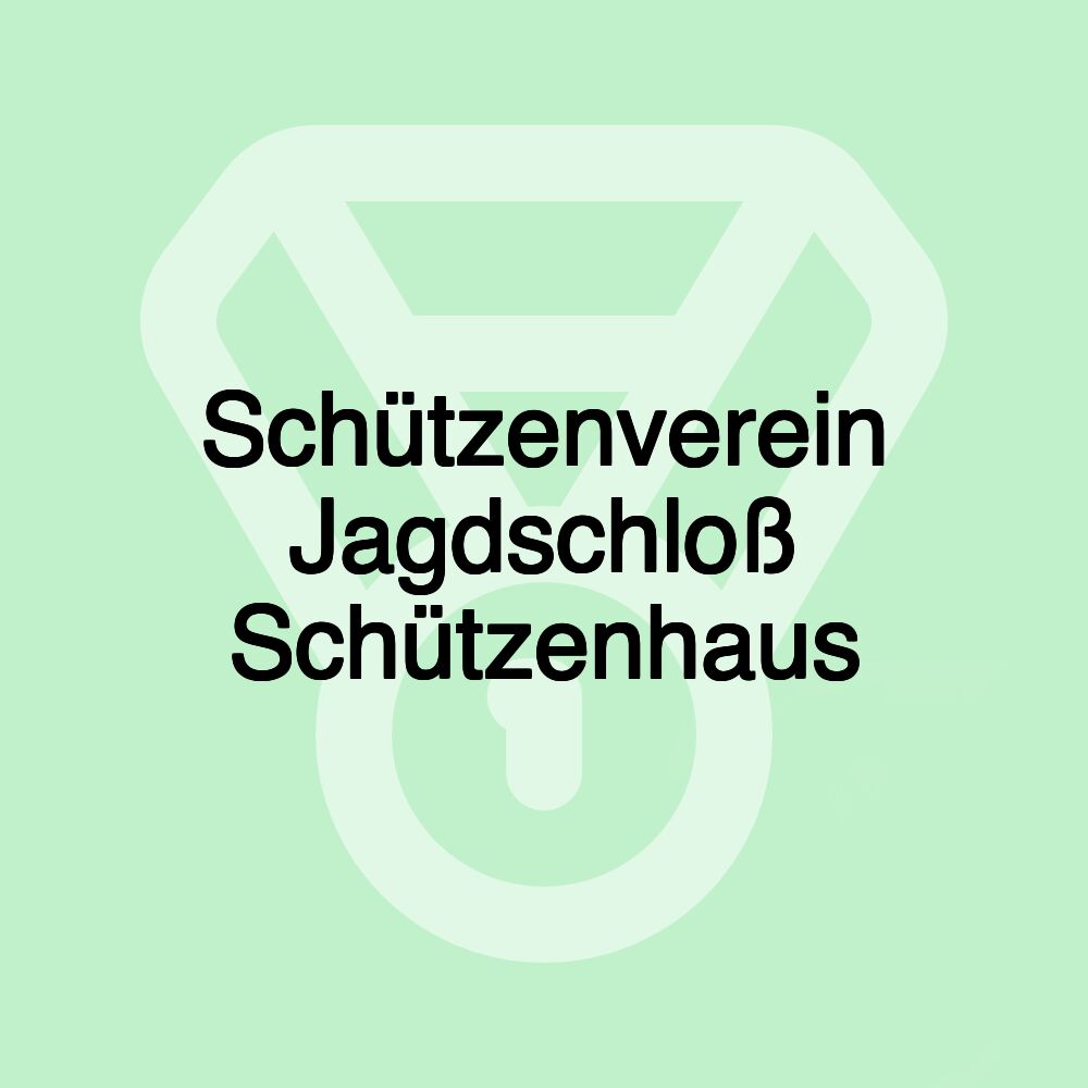 Schützenverein Jagdschloß Schützenhaus