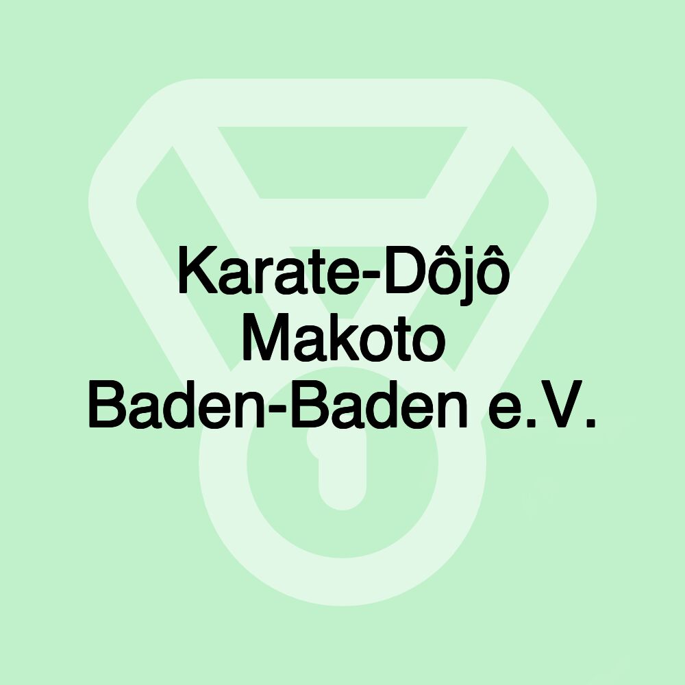 Karate-Dôjô Makoto Baden-Baden e.V.