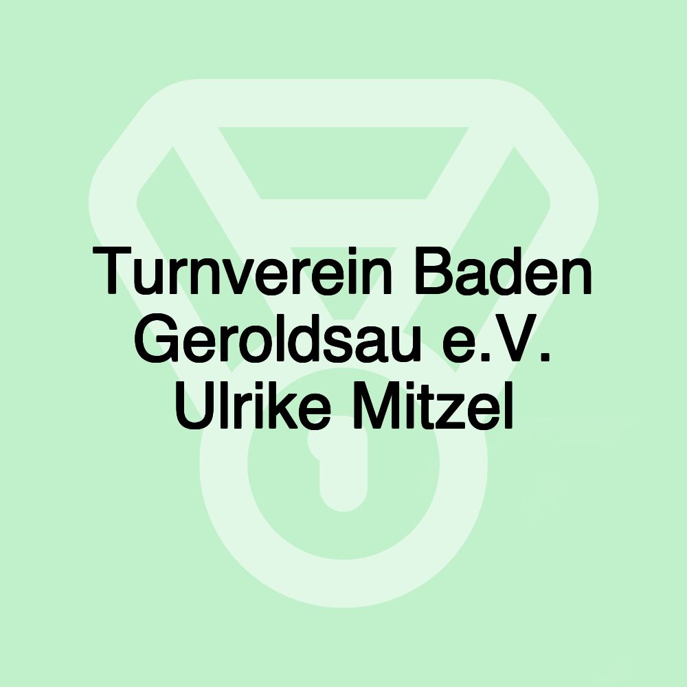 Turnverein Baden Geroldsau e.V. Ulrike Mitzel