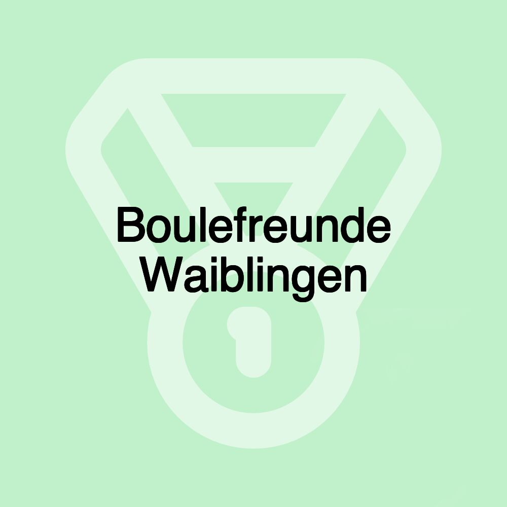 Boulefreunde Waiblingen