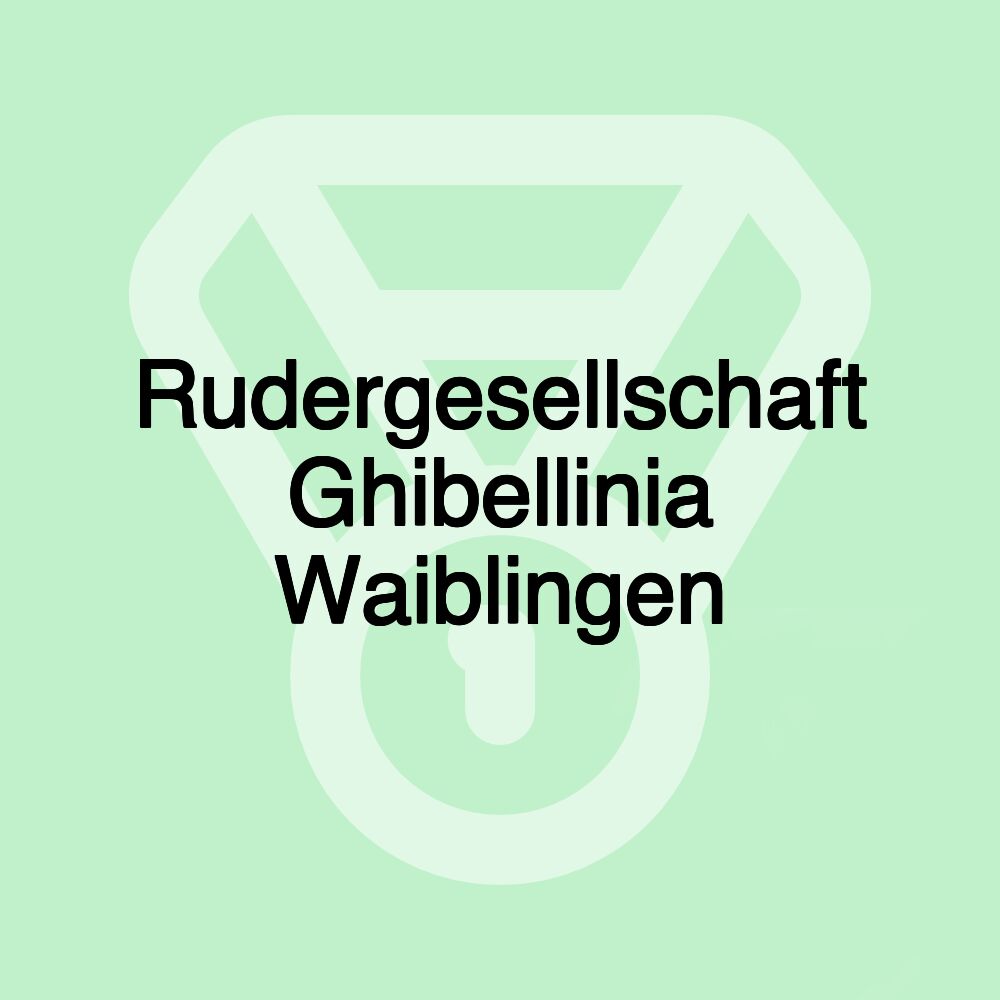 Rudergesellschaft Ghibellinia Waiblingen