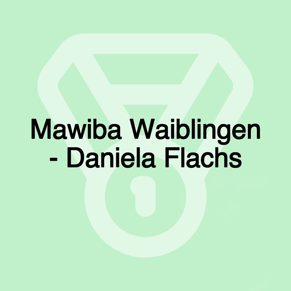 Mawiba Waiblingen - Daniela Flachs