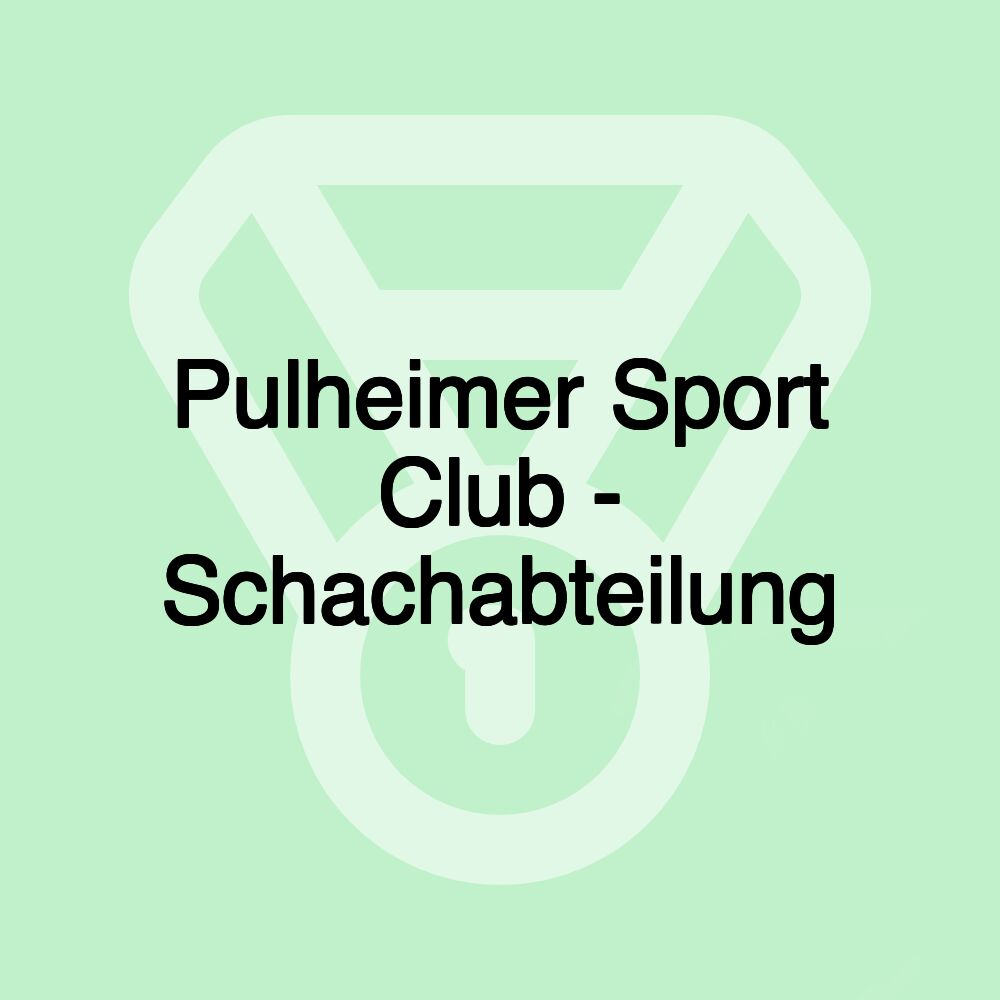 Pulheimer Sport Club - Schachabteilung