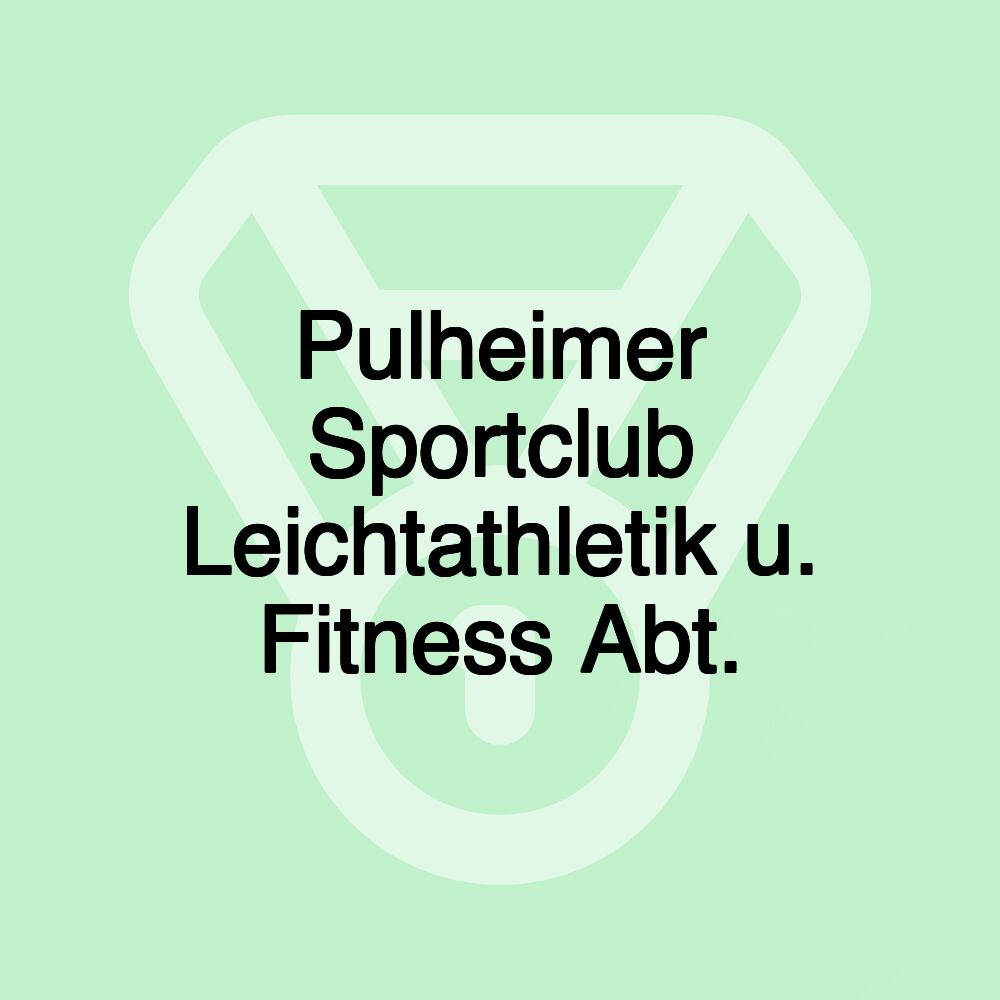 Pulheimer Sportclub Leichtathletik u. Fitness Abt.