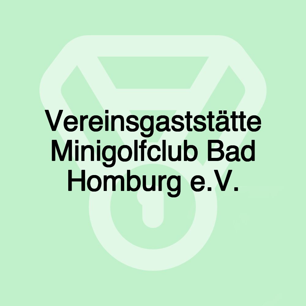 Vereinsgaststätte Minigolfclub Bad Homburg e.V.