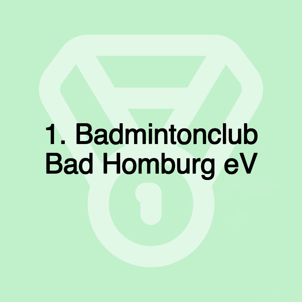 1. Badmintonclub Bad Homburg eV