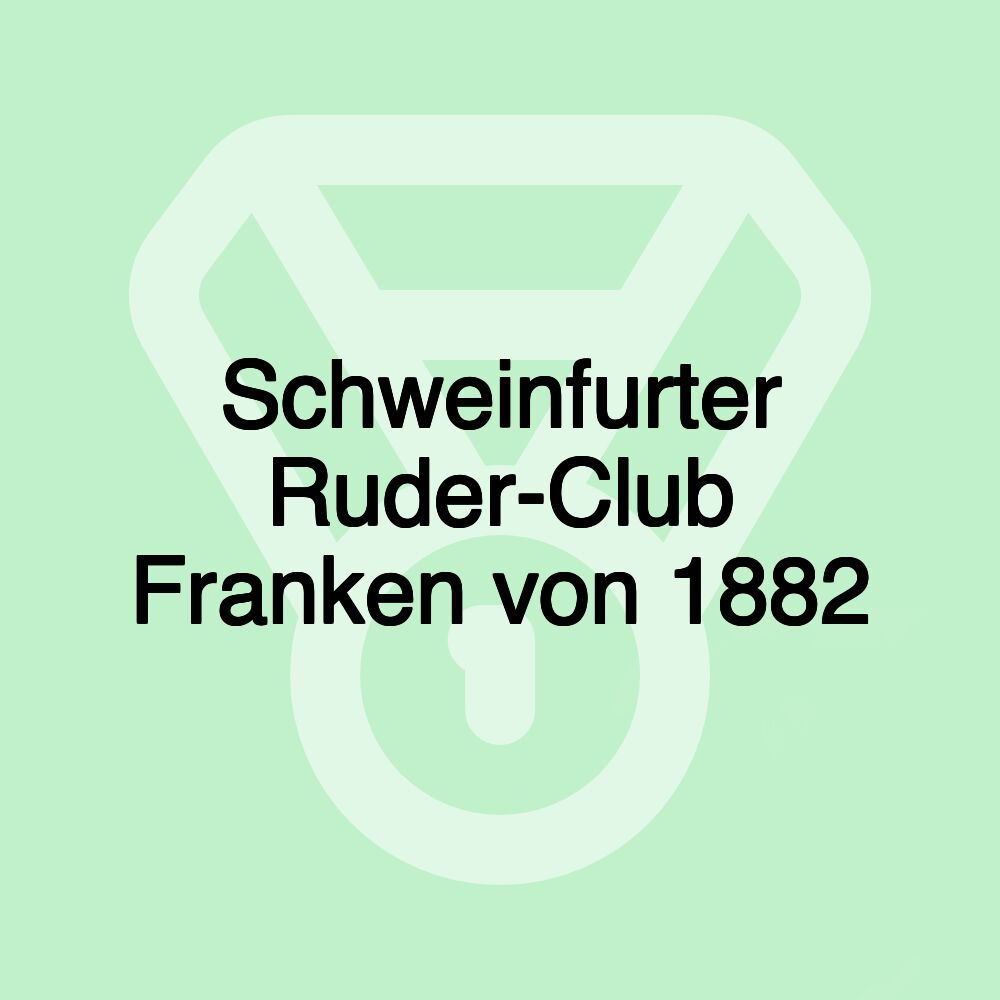 Schweinfurter Ruder-Club Franken von 1882