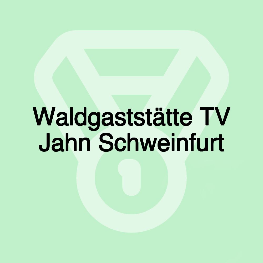 Waldgaststätte TV Jahn Schweinfurt