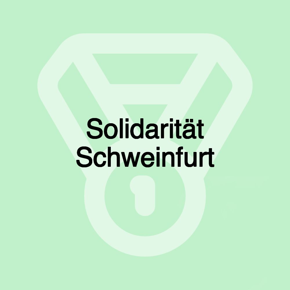 Solidarität Schweinfurt